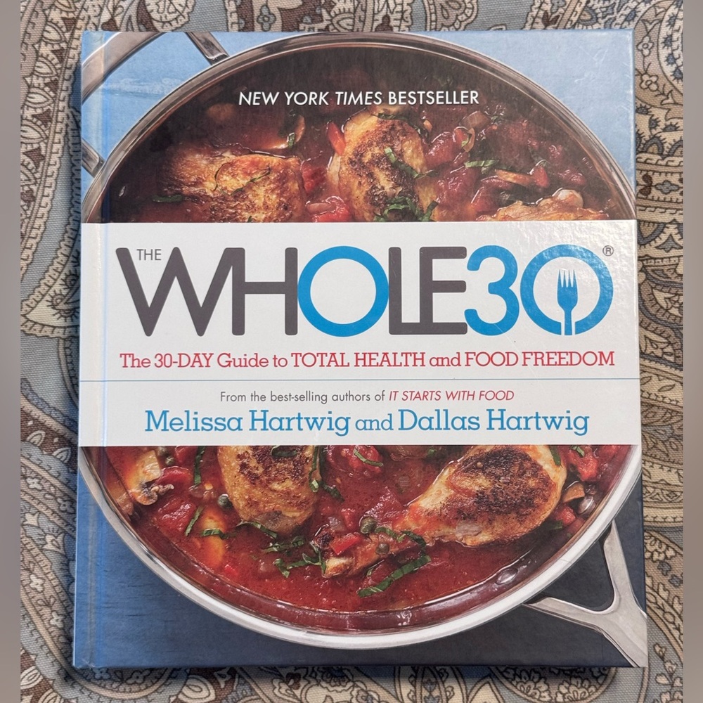 Whole 30 The 30 Day Guide to Total Heath and Food Freedom Melissa Hartwig Book